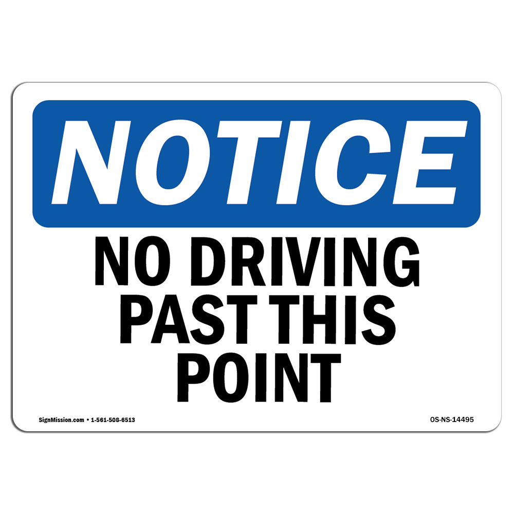 OSHA Notice Sign - No Driving Past This Point | Aluminum Sign | Protect Your Business, Construction Site, Warehouse & Shop Area | ?Made in the USA
