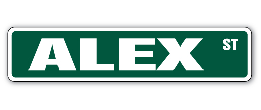 ALEX Street Sign Childrens Name Room Sign | Indoor/Outdoor | ?18" Wide Plastic Sign