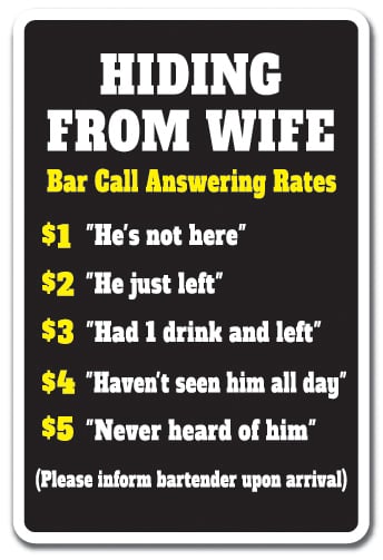 Z-A-1014-Hiding From Wife Bar Call 10 x 14 in. Hiding From Wife Bar Call Rates Aluminum Sign -  SignMission