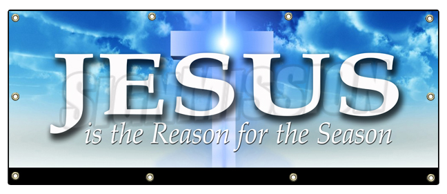 B-96 Jesus Is The Reason 36 x 96 in. Jesus is The Reason for The Season Banner Sign -  SignMission