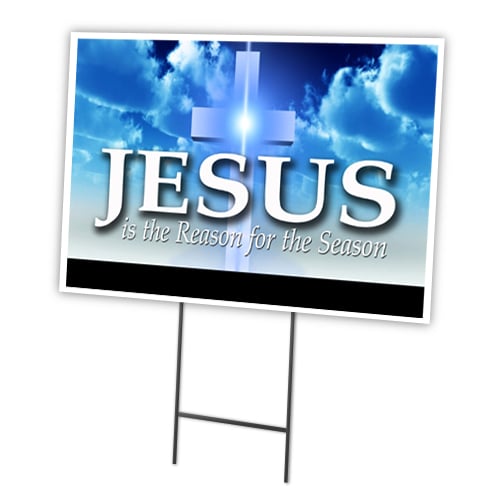 12 x 16 in. Jesus is The Reason for The Season Stake Outdoor Plastic Yard Sign -  SignMission, SI587339