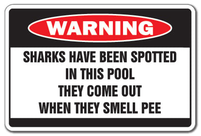 10 x 14 in. Sharks Have Been Spotted Warning Aluminum Sign with Swim Pool Water Spa Hot Tub -  Amistad, AM3882286