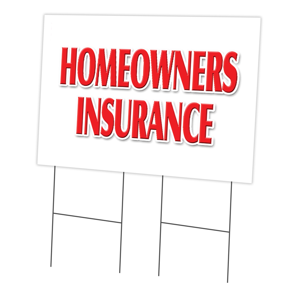 C-2436-DS-Homeowners Insurance 24 x 36 in. Homeowners Insurance Yard Sign & Stake -  SignMission
