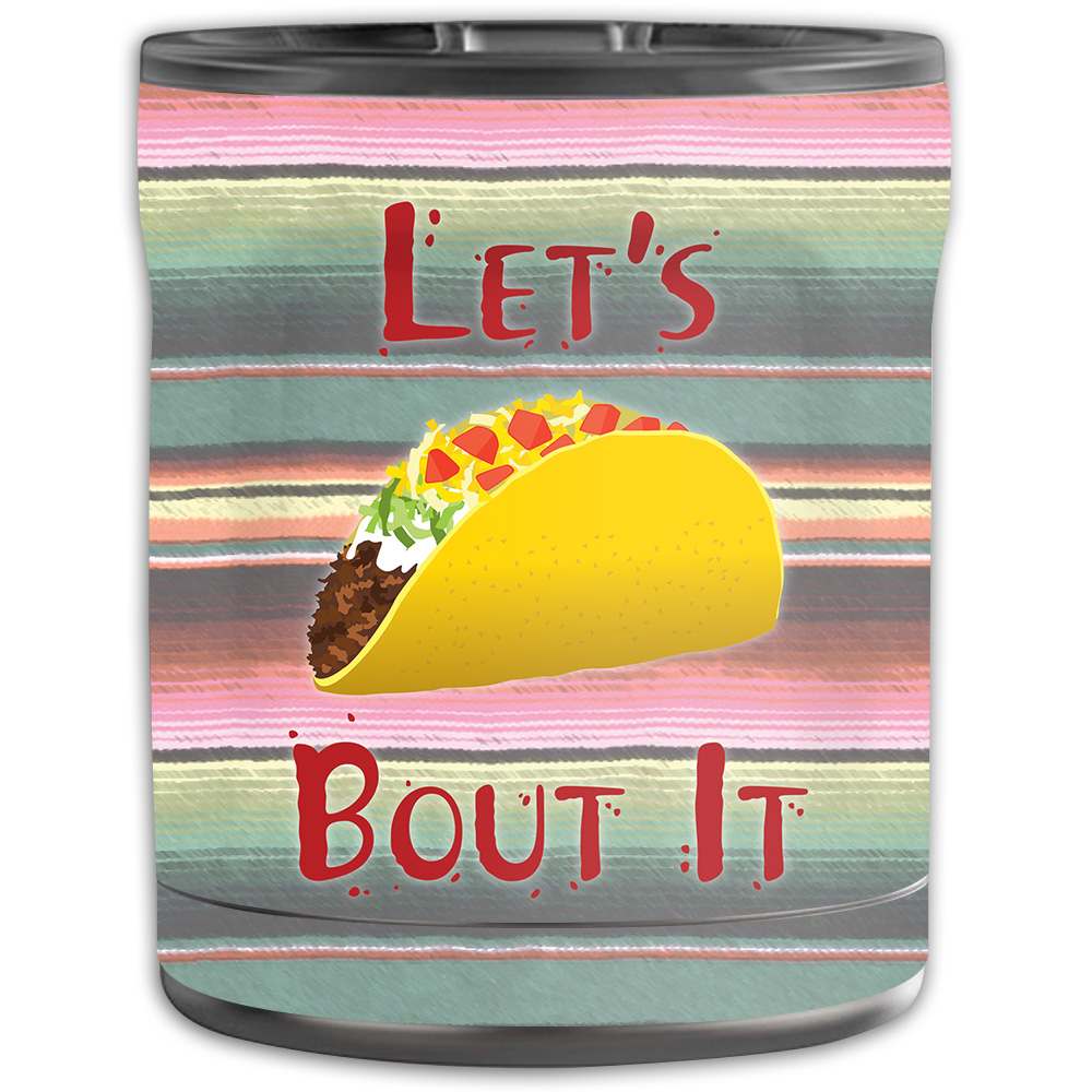 Picture of MightySkins OTEL10-Lets Taco Bout It Skin for Otterbox Elevation Tumbler 10 oz - Lets Taco Bout It