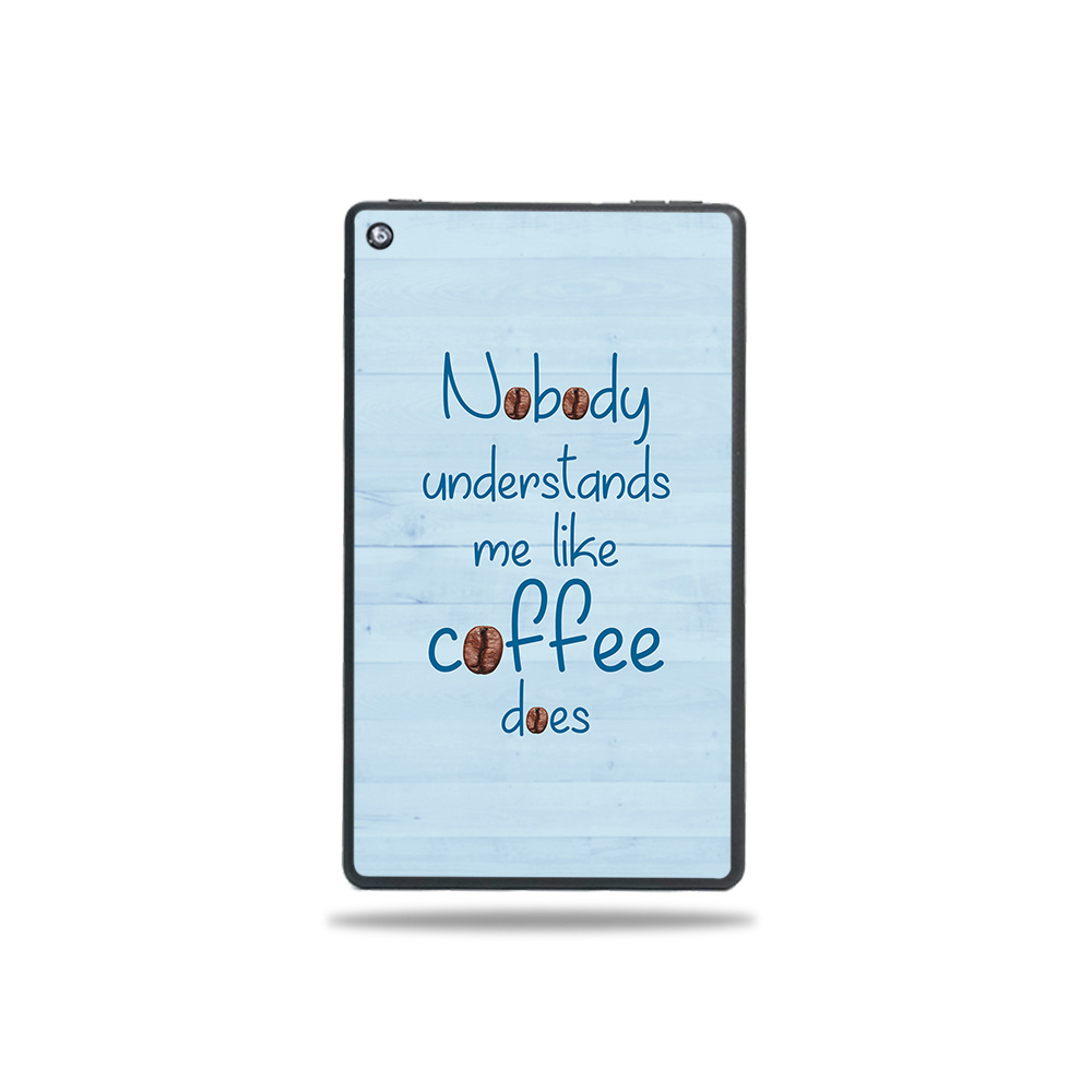 Picture of MightySkins AMFI719-Coffee Understands Me Skin for Amazon Fire 7 Tablet 2019 - Coffee Understands Me