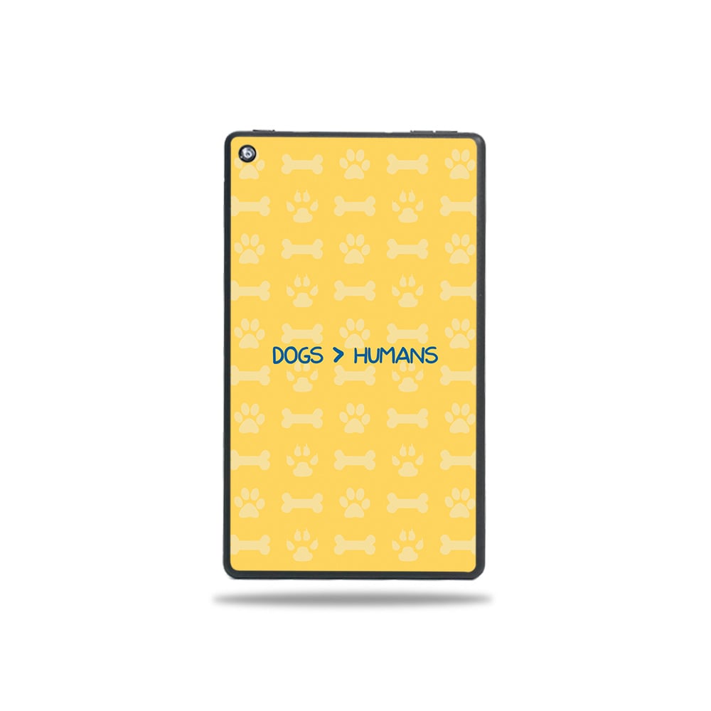Picture of MightySkins AMFI719-Dogs Over Humans Skin for Amazon Fire 7 Tablet 2019 - Dogs Over Humans