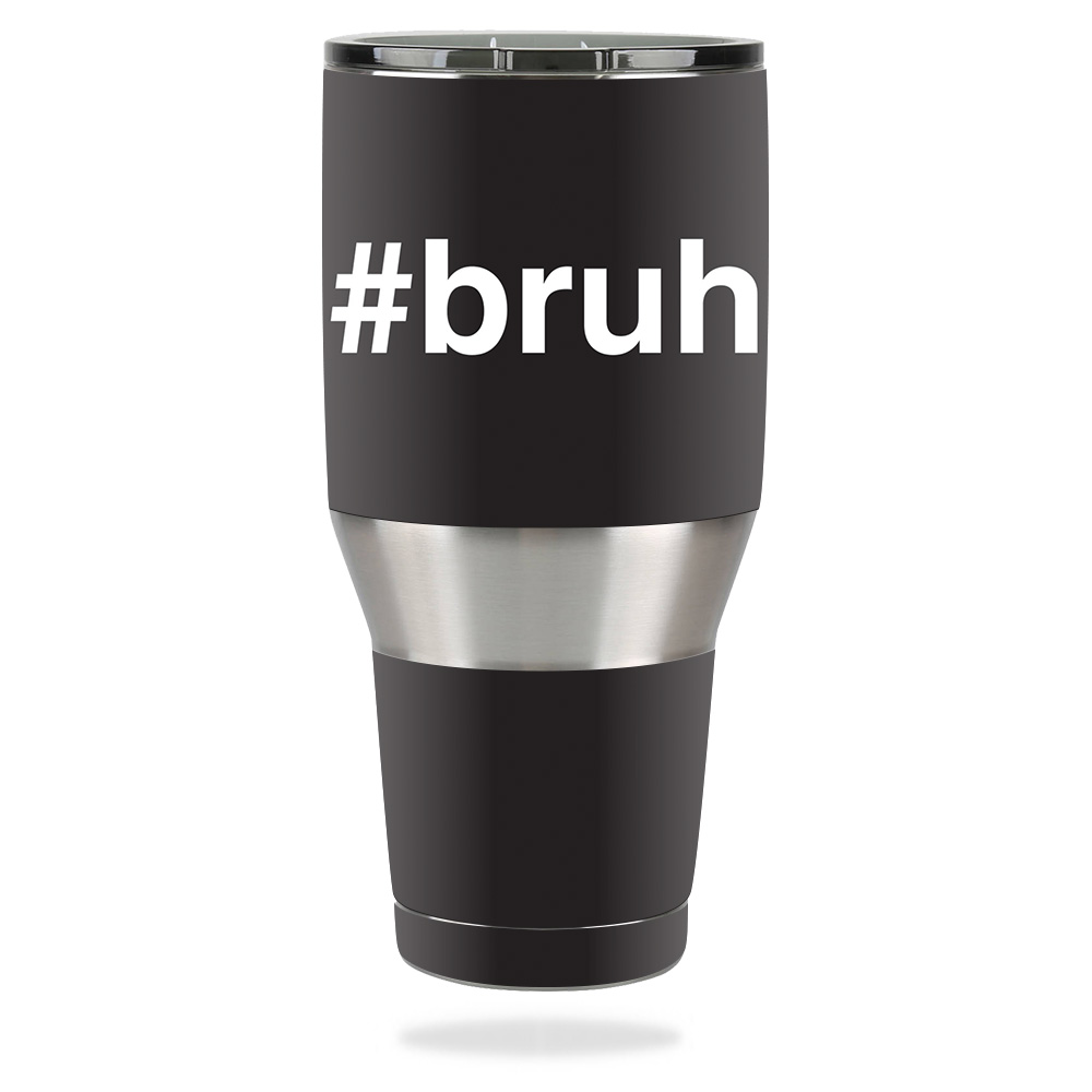 Picture of MightySkins OZTUM40-Bruh Skin for Ozark Trail 40 oz Tumbler - Bruh