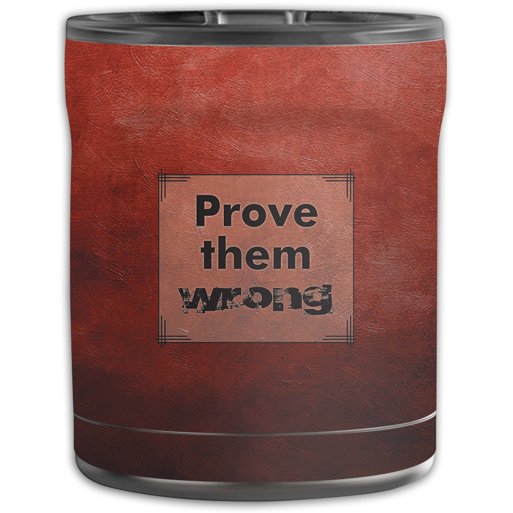 Picture of MightySkins OTEL10-Prove Them Wrong Skin for Otterbox Elevation Tumbler 10 oz - Prove Them Wrong