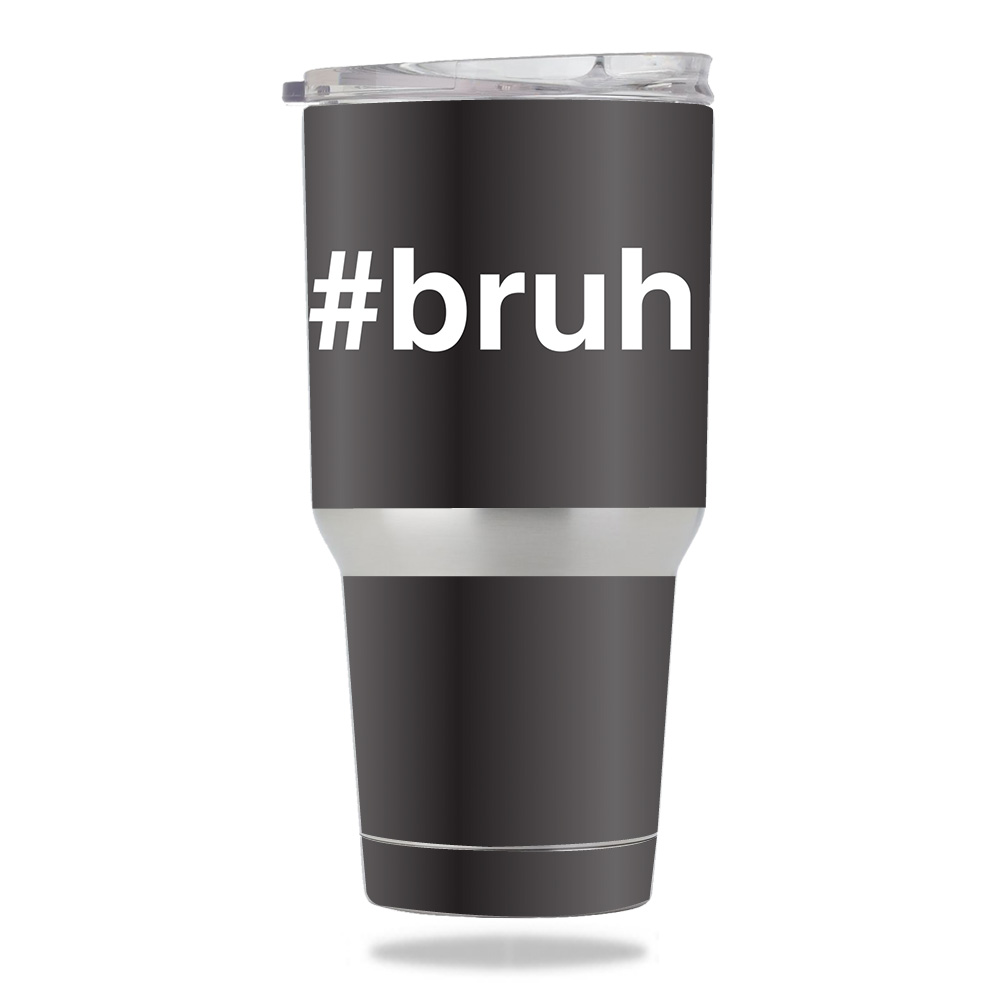 Picture of MightySkins METUM30-Bruh Skin for Members Mark 30 oz Tumbler - Bruh