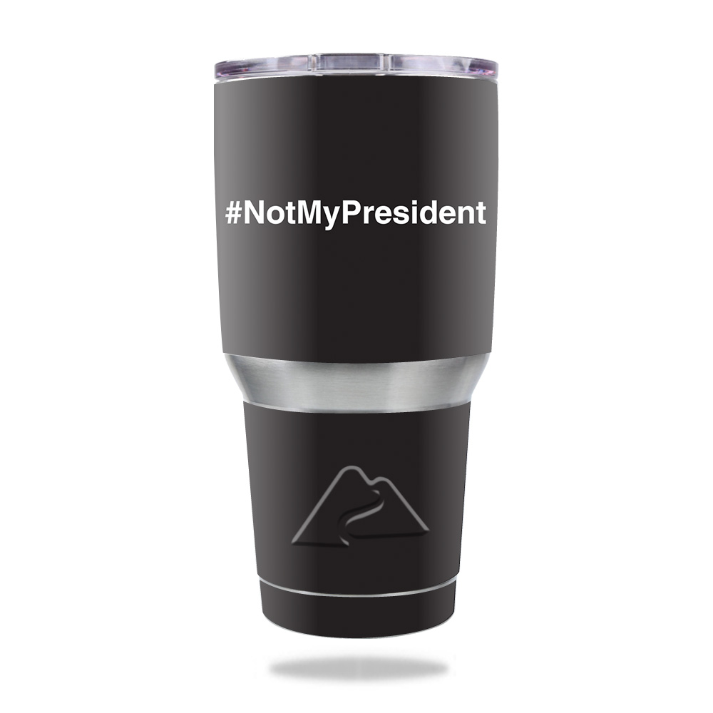 Picture of MightySkins OZTUM30-Not My President Skin for Ozark Trail 30 oz Tumbler - Not My President