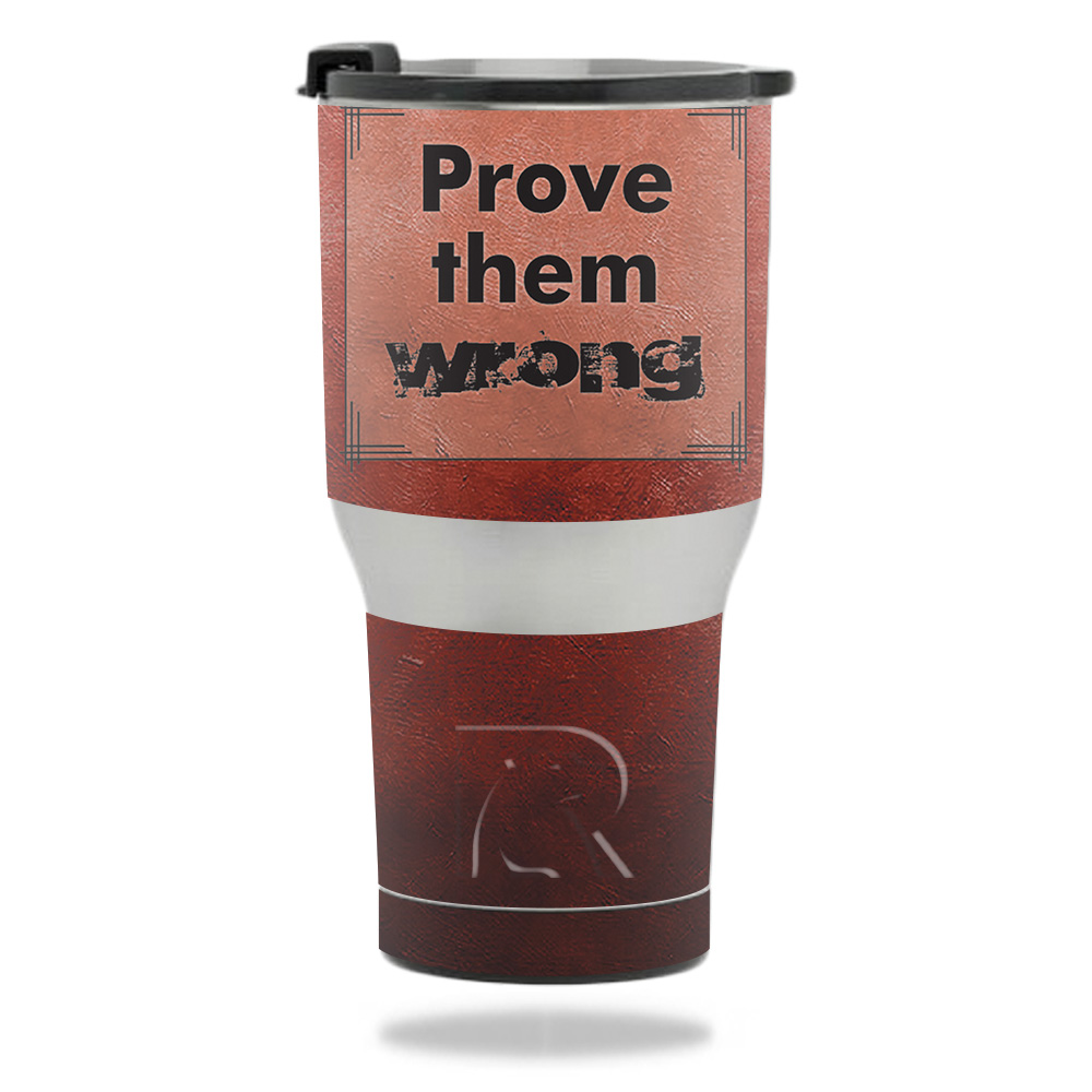 RTTUM2017-Prove Them Wrong Skin for RTIC 20 oz Tumbler 2017 - Prove Them Wrong -  MightySkins