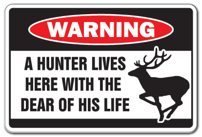 SignMission D-5-Z-Hunter Lives With Dear