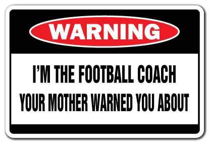 SignMission D-6-Z-FOOTBALL COACH