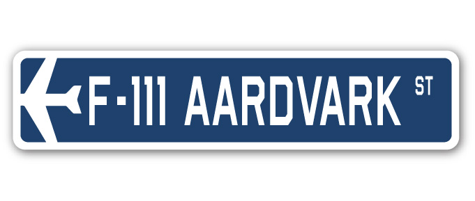 6 x 24 in. Air Force Aircraft Military Street Sign - F-111 Aardvark -  Amistad, AM3949701