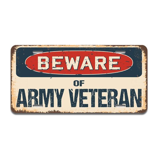 A-LP-04-89 Aluminum License Plate - Beware of Army Veteran -  SignMission