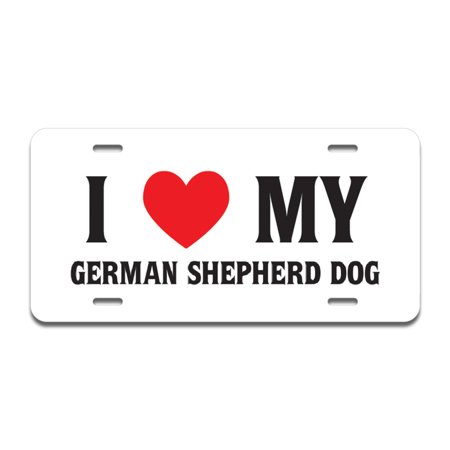 A-LP-02-104 Aluminum License Plate - I Love My German Shepherd Dog -  SignMission
