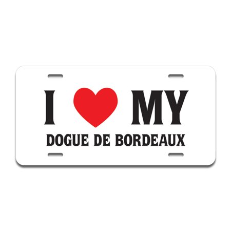 A-LP-02-89 Aluminum License Plate - I Love My Dogue De Bordeaux -  SignMission
