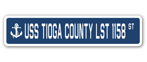 SSN-Tioga County Lst 1158 4 x 18 in. A-16 Street Sign - USS Tioga County LST 1158 -  SignMission