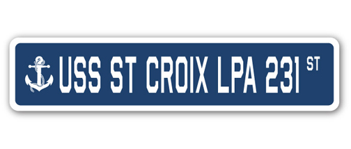 4 x 18 in. A-16 Street Sign - USS St Croix LPA 231 -  Amistad, AM3903251