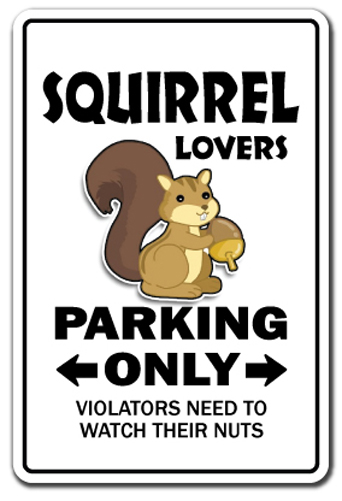 SignMission D-5-Z-Squirrel Lovers