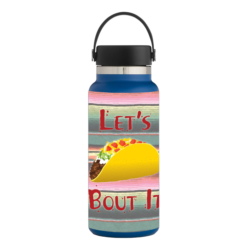 Picture of MightySkins HFWI32-Lets Taco Bout It Skin for Hydro Flask 32 oz Wide Mouth - Lets Taco Bout It