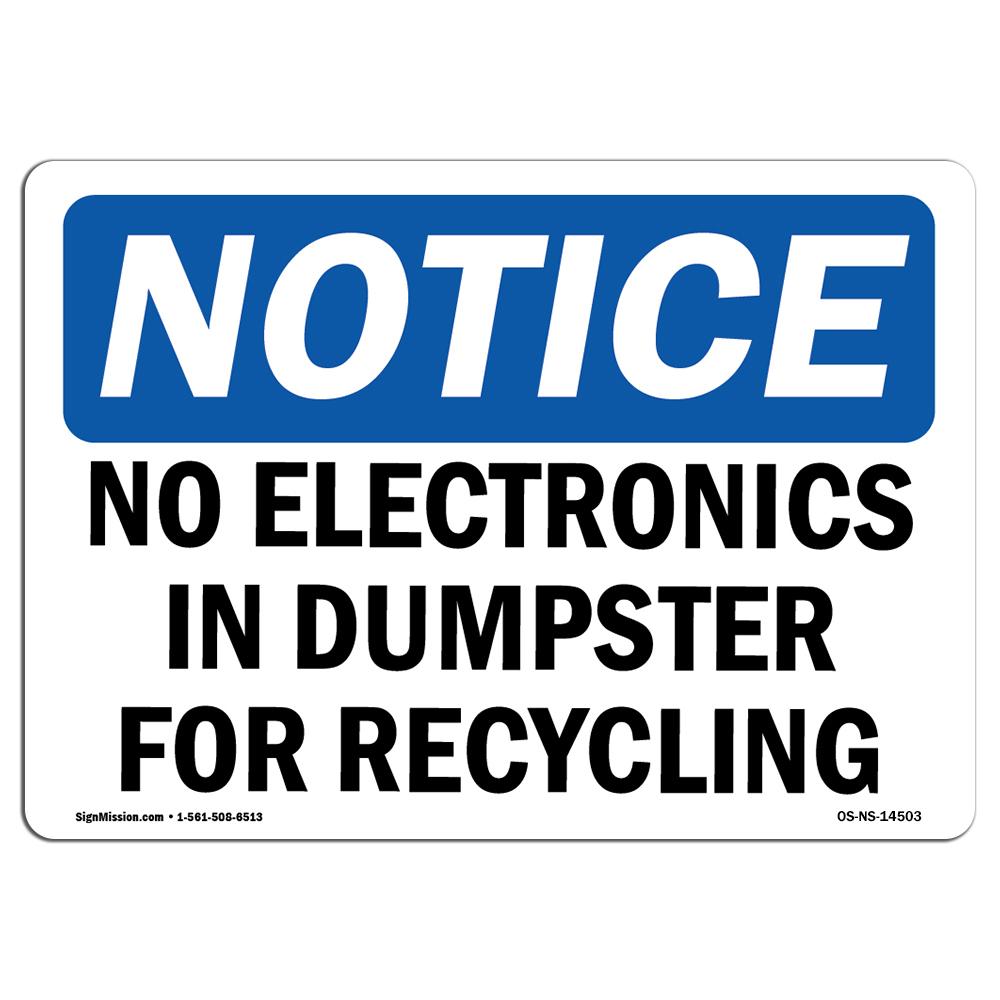 OS-NS-A-1218-L-14503 12 x 18 in. OSHA Notice Sign - No Electronics in Dumpster for Recycling -  SignMission