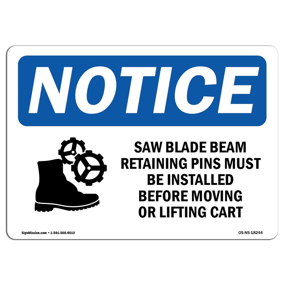 OS-NS-A-1218-L-18244 12 x 18 in. OSHA Notice Sign - Saw Blade Beam Retaining Pins -  SignMission