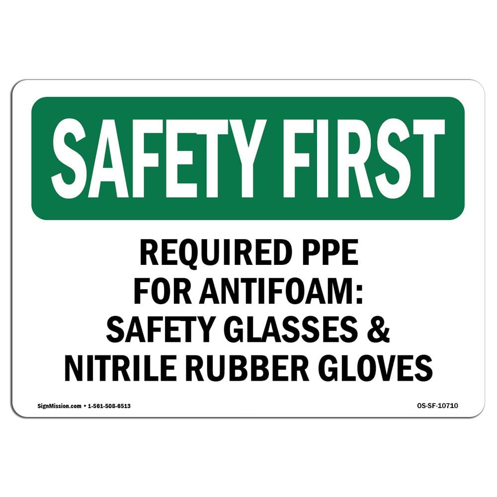 OSHA Safety First Sign - Required PPE for Antifoam Safety Glasses