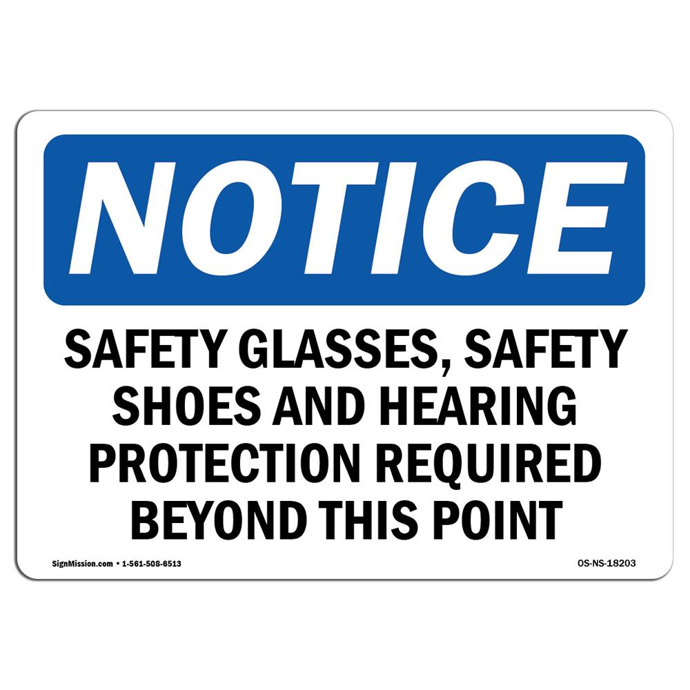 OS-NS-A-1014-L-18203 10 x 14 in. OSHA Notice Sign - Safety Glasses, Safety Shoes & Hearing -  SignMission