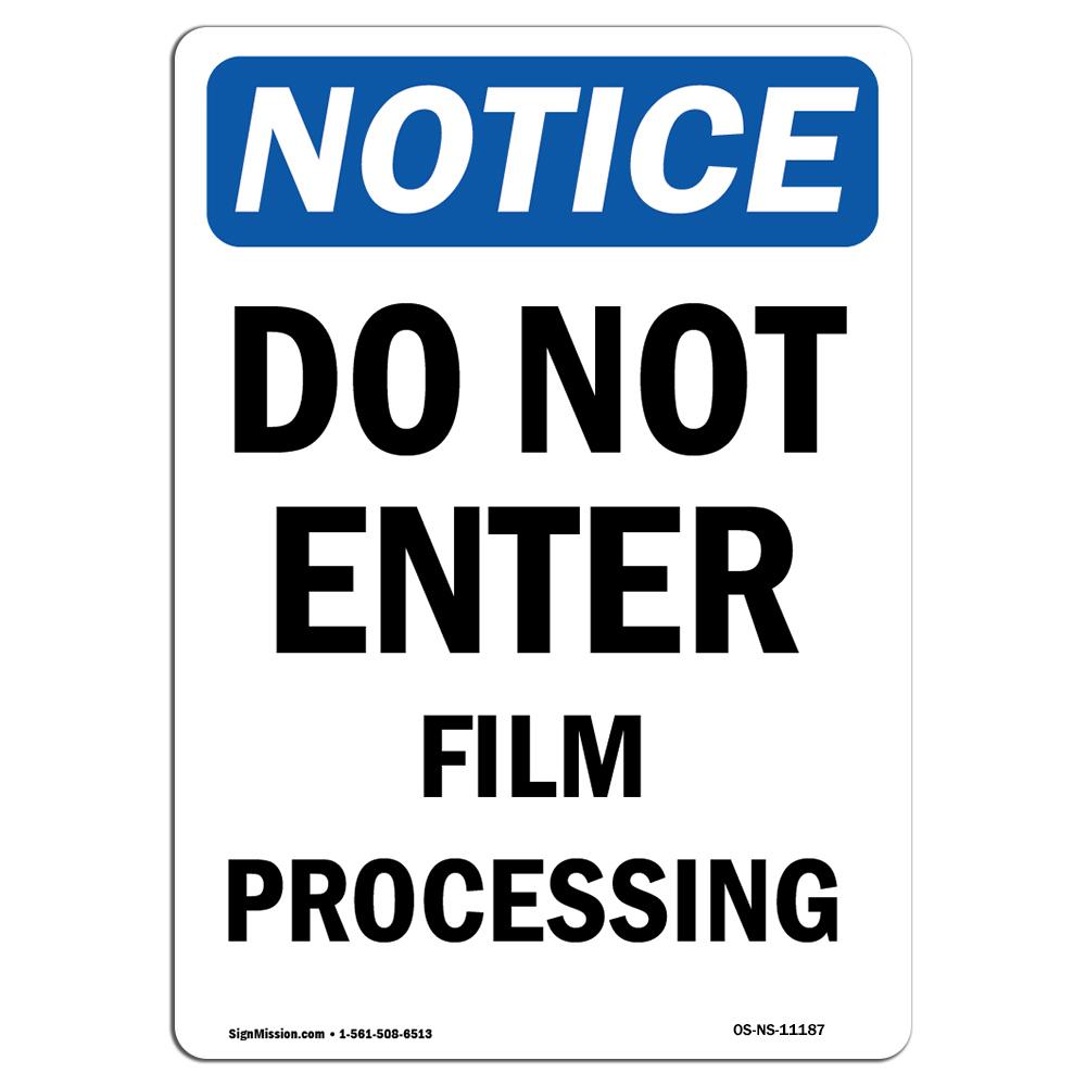 OS-NS-A-1218-V-11187 12 x 18 in. OSHA Notice Sign - Do Not Enter Film Processing -  SignMission