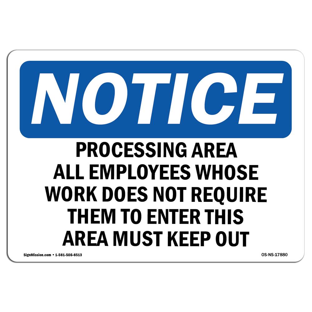 OS-NS-A-1218-L-17880 12 x 18 in. OSHA Notice Sign - Processing Area All Employees Whose Work -  SignMission