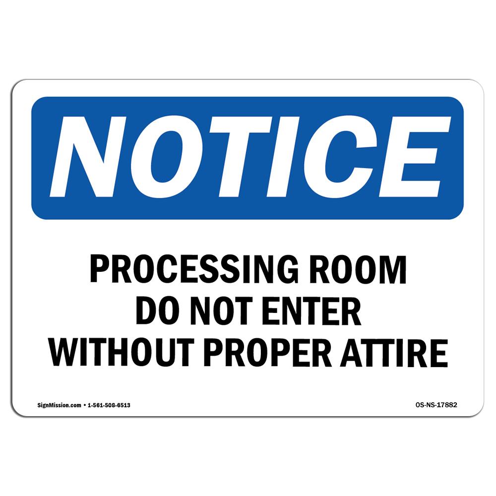 OS-NS-A-1218-L-17882 12 x 18 in. OSHA Notice Sign - Processing Room Do Not Enter without Proper Attire -  SignMission