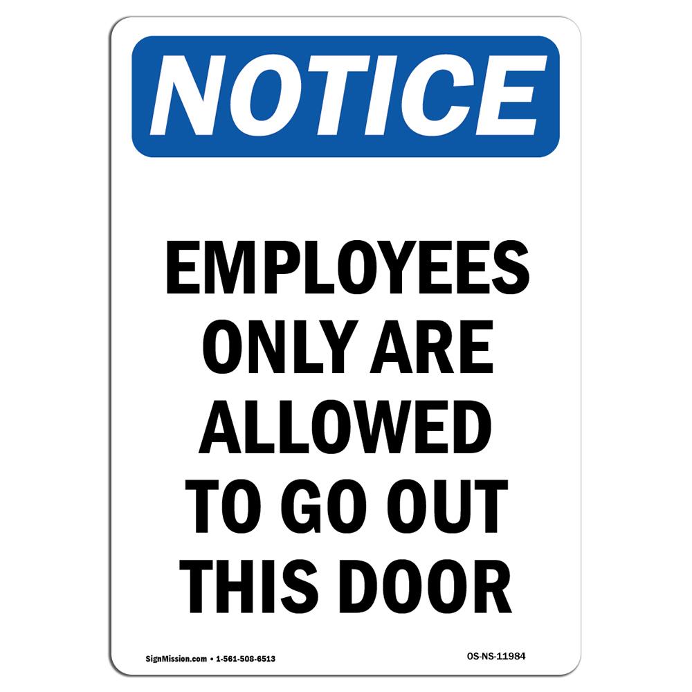OS-NS-A-1218-V-11984 12 x 18 in. OSHA Notice Sign - Employees Only Are Allowed to Go Out This Door -  SignMission