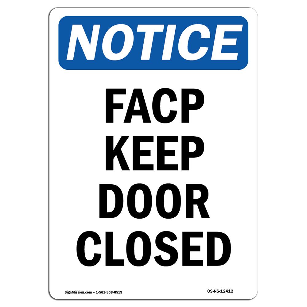 OS-NS-A-1218-V-12412 12 x 18 in. OSHA Notice Sign - Facp Keep Door Closed -  SignMission