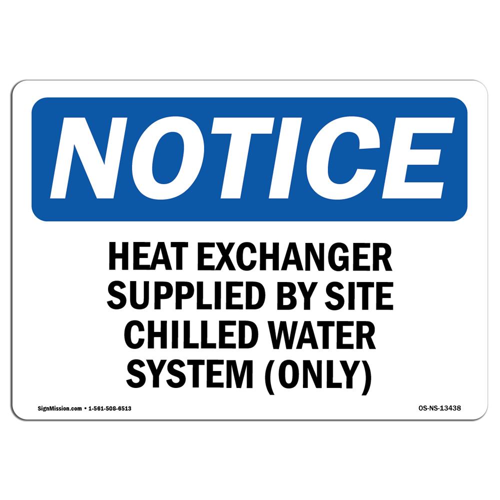 7 x 10 in. OSHA Notice Sign - Heat Exchanger Supplied by Site Chilled -  Amistad, AM3905476