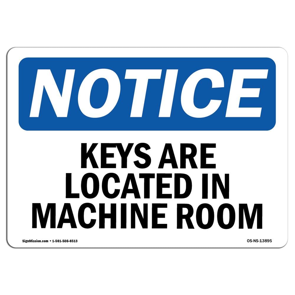 OS-NS-A-1218-L-13895 12 x 18 in. OSHA Notice Sign - Keys Are Located in Machine Room -  SignMission