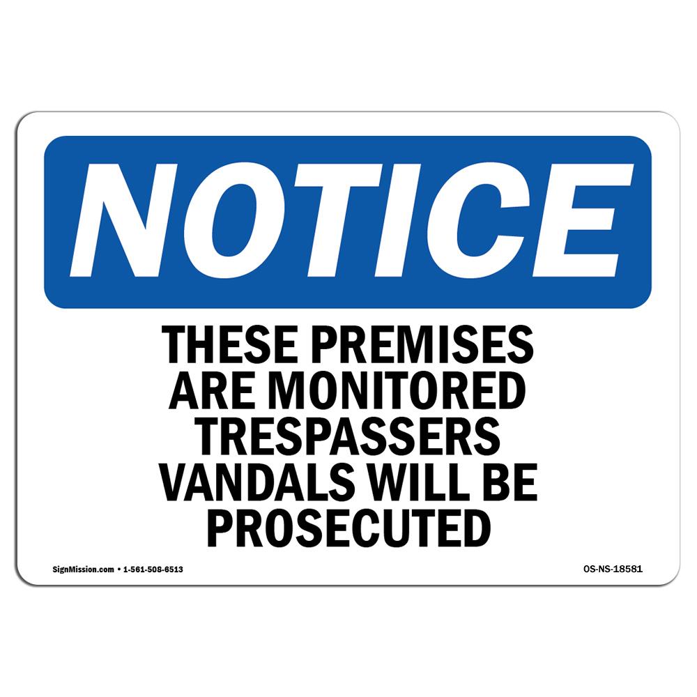 OS-NS-A-1014-L-18581 10 x 14 in. OSHA Notice Sign - These Premises Are Monitored Trespassers -  SignMission, OS-NS-A-1218-V-12343