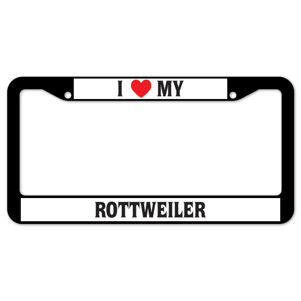 D-LPF-02-186 12 x 6 in. I Love My Rottweiler Plastic License Plate Frame & Tag Holder -  SignMission