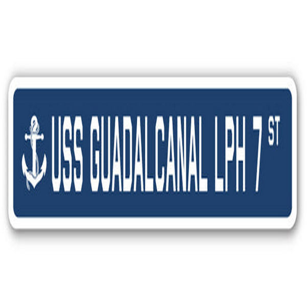 SSN-Guadalcanal Lph 7 USS Guadalcanal LPH 7 Street Sign - US Navy Ship Veteran Sailor Gift -  SignMission