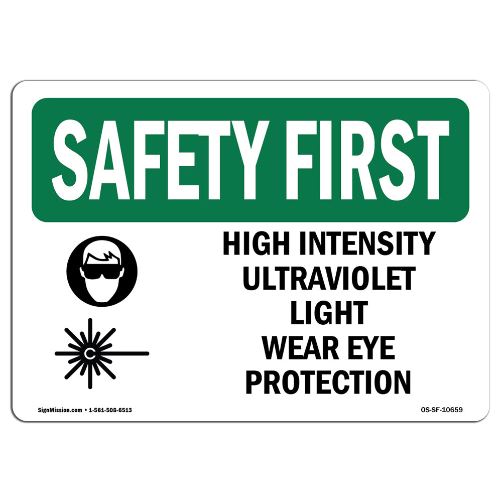 OS-SF-P-710-L-10659 OSHA Safety First Sign - High Intensity Ultraviolet Light with Symbol -  SignMission