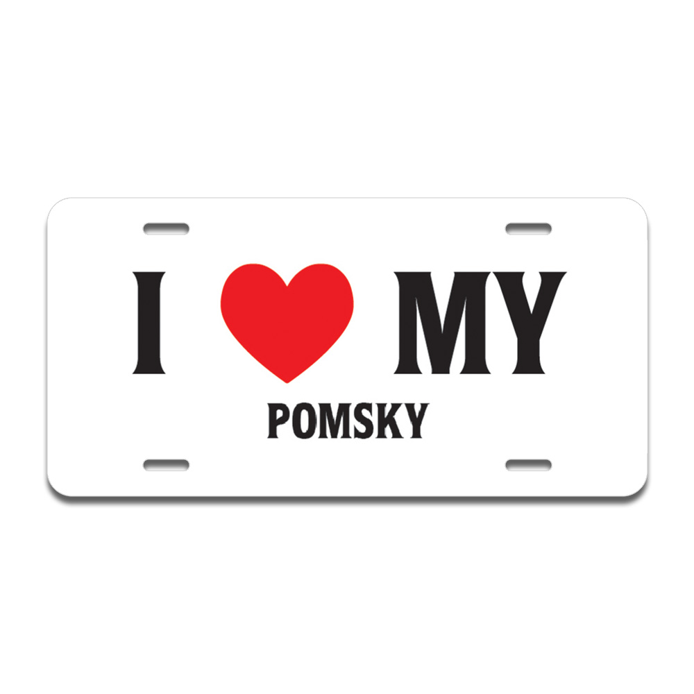 A-LP-02-176 I Love My Pomsky Aluminum License Plate -  SignMission