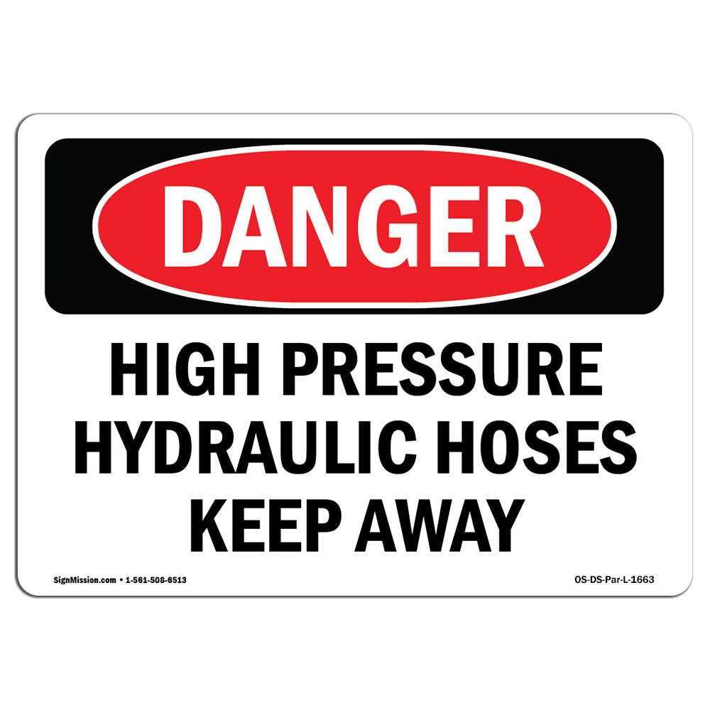OSHA Danger Sign - High Pressure Hydraulic Hoses Keep Away -  Amistad, AM3945128