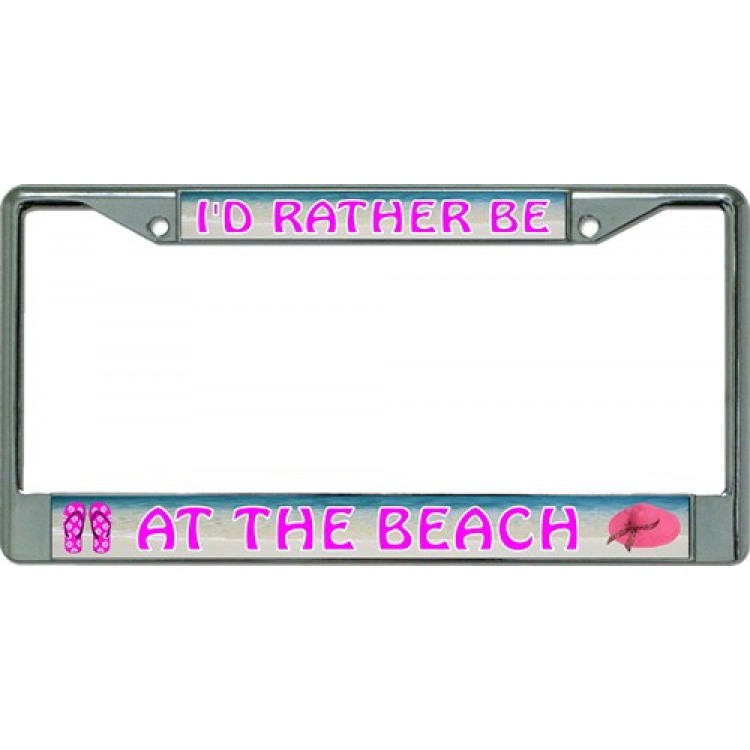 LPO3304 6 x 12 in. Id Rather Be at the Beach Chrome License Plate Frame