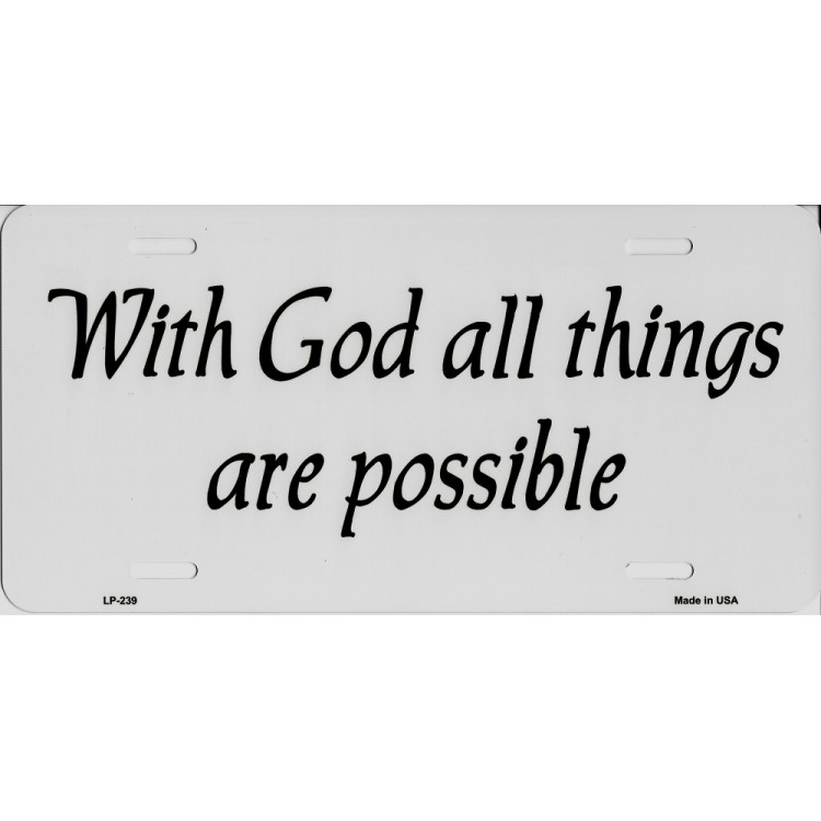 6 x 12 in. with God All Things are Possible Metal License Plate