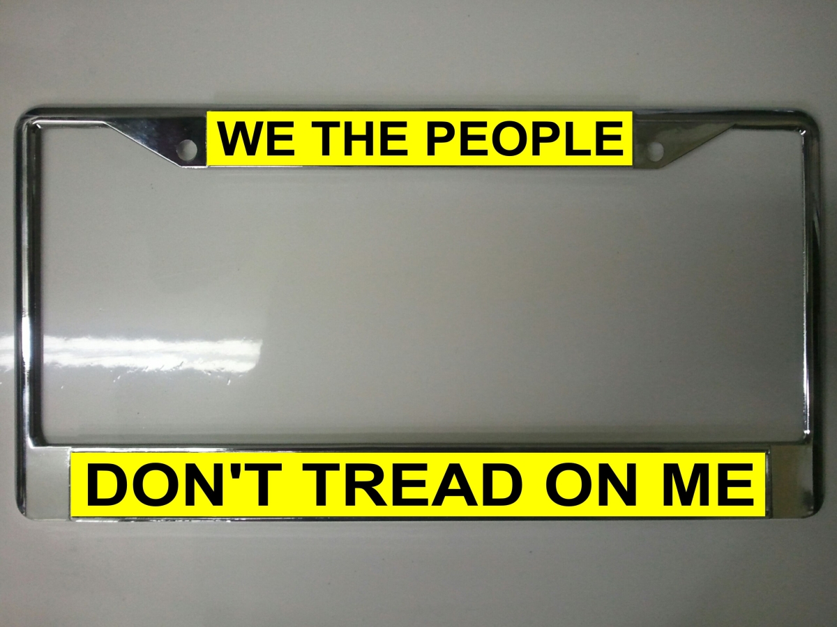 LPO1511 We the People Dont Tread on Me Frame