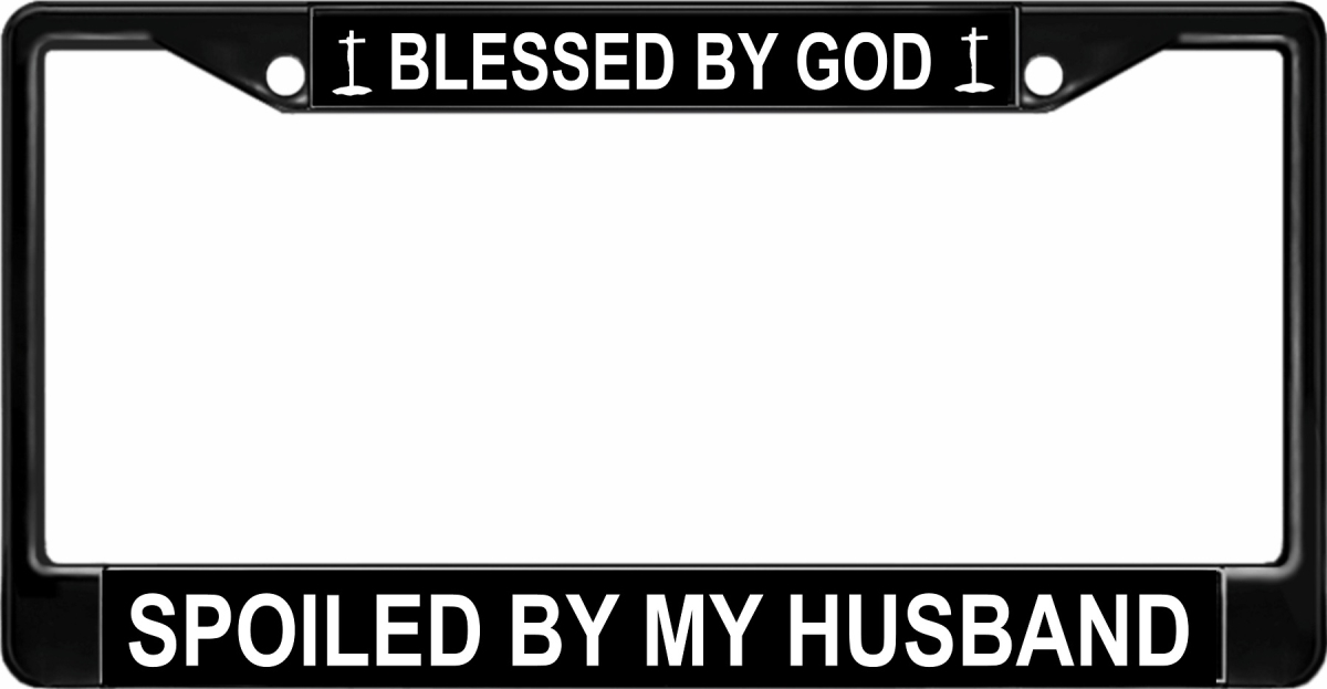 LPO2713B 6 x 12 in. Blessed by God Spoiled by My Husband Black License Plate Frame