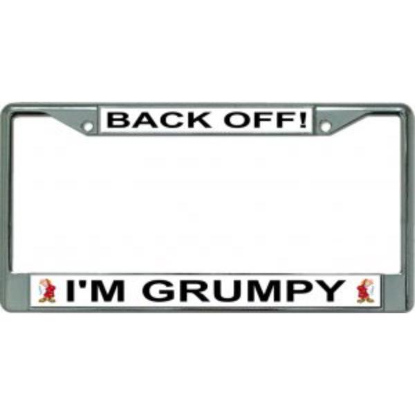 LPO3416 6 x 12 in. Back Off Iam Grumpy Chrome License Plate Frame