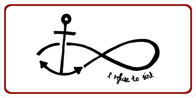 LPO1758 Anchor with Infinity Symbol I Refuse to Sink Plate
