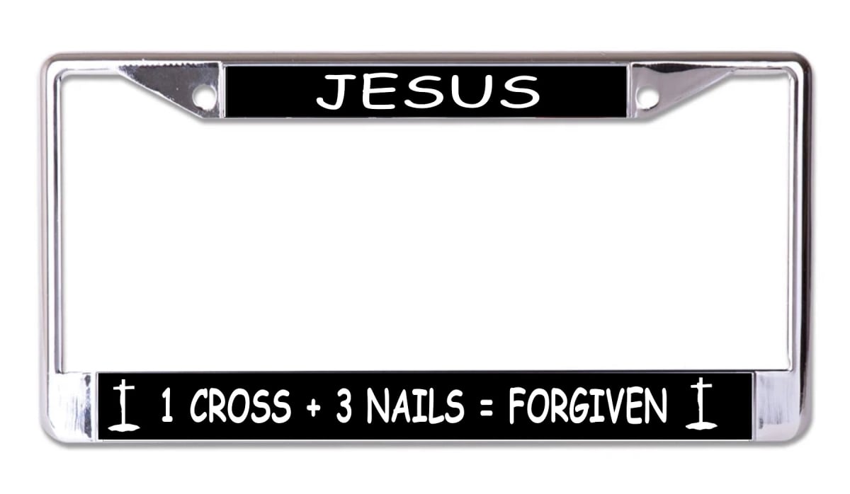 LPO7489 6 x 12 in. Jesus One Cross Three Nails Forgiven Chrome License Plate Frame