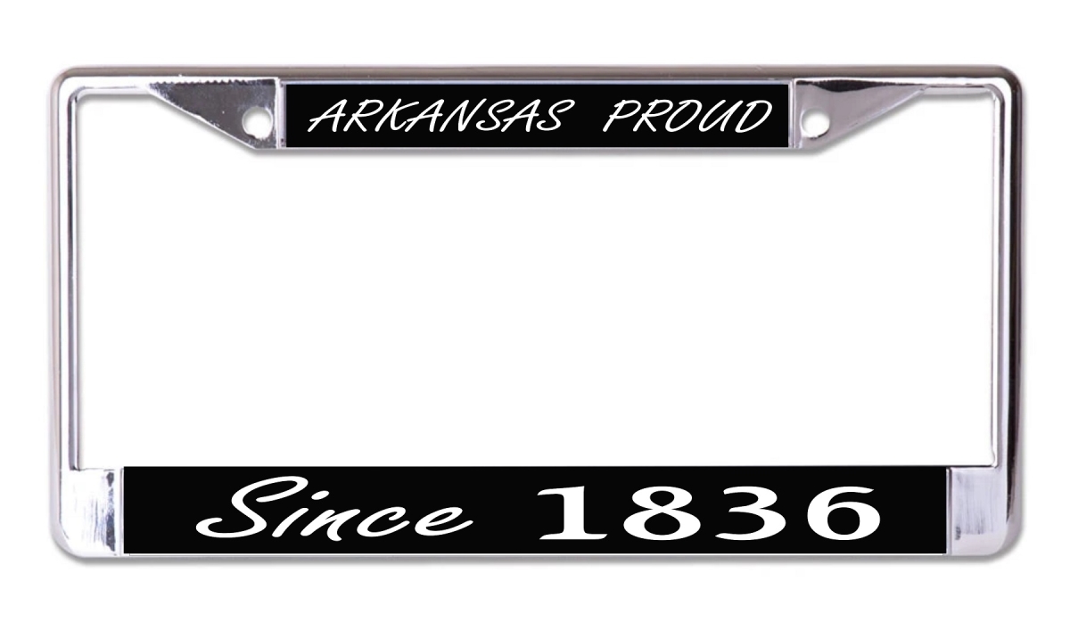 LPO7641 6 x 12 in. Arkansas Proud Since 1836 Chrome License Plate Frame